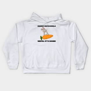 Seems impossible until it's done Kids Hoodie